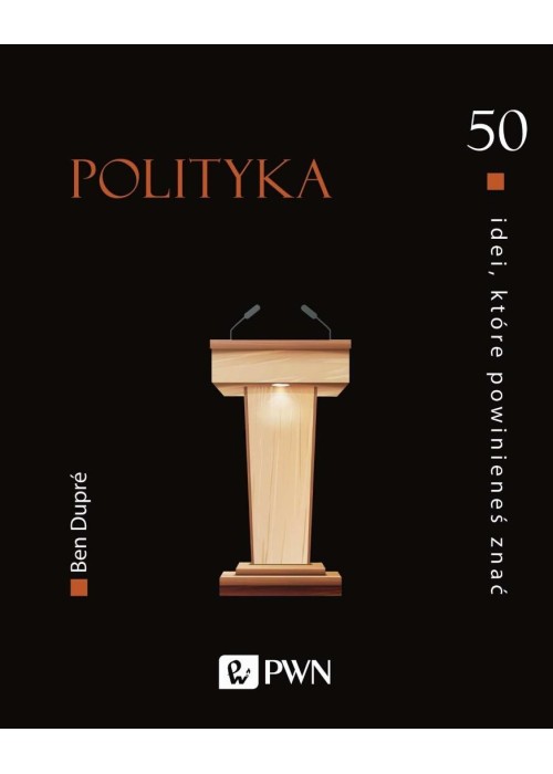 50 idei, które powinieneś znać. Polityka