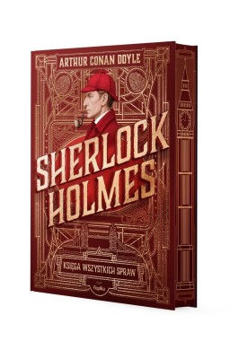Sherlock Holmes. Księga wszystkich spraw