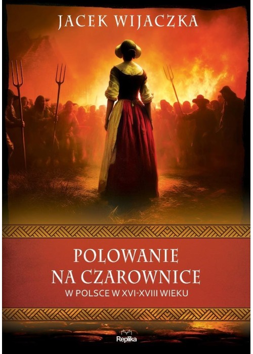 Polowanie na czarownice w Polsce w XVI-XVIII wieku