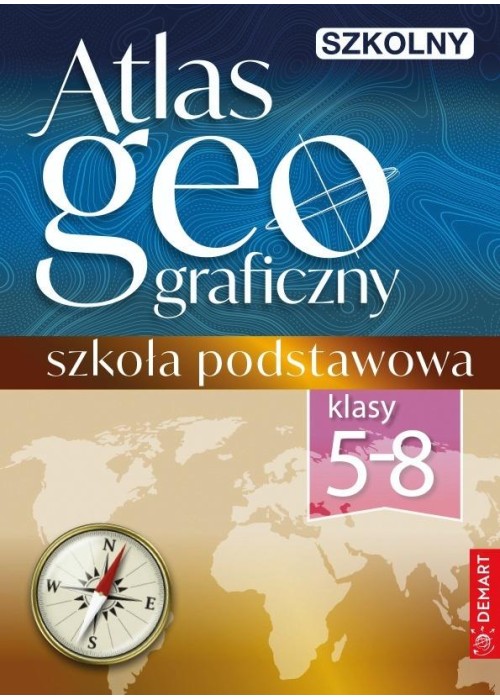 Szkolny atlas geograficzny. Klasy 5-8