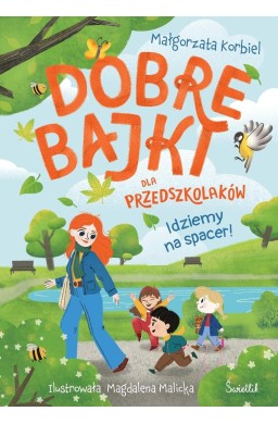 Idziemy na spacer! Dobre bajki dla przedszkolaków