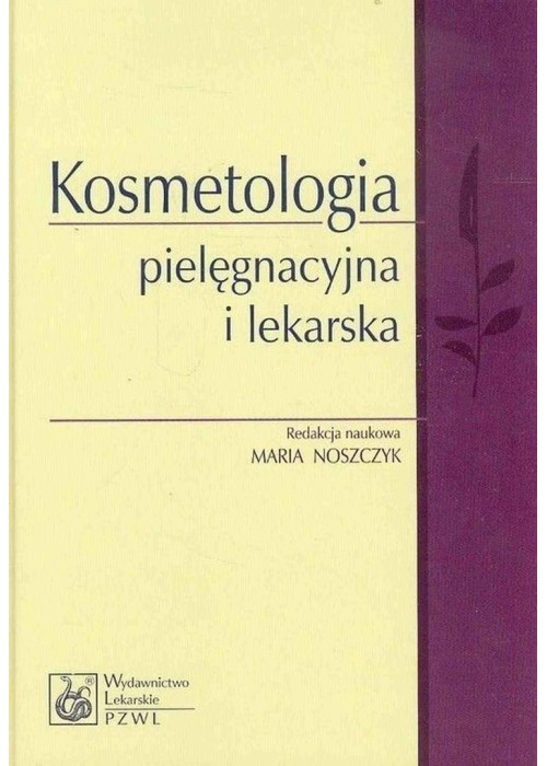 Kosmetologia pielęgnacyjna i lekarska