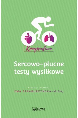 Sercowo-płucne testy wysiłkowe. Kompendium