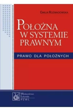 Położna w systemie prawnym. Prawo dla położnych