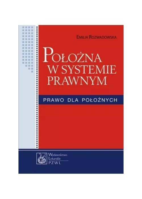 Położna w systemie prawnym. Prawo dla położnych