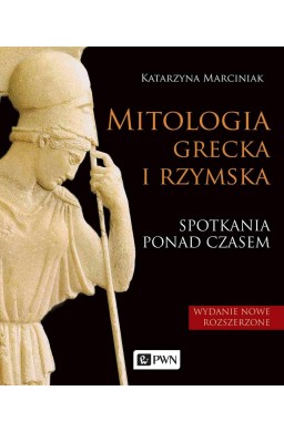 Mitologia grecka i rzymska. Spotkania ponad czasem