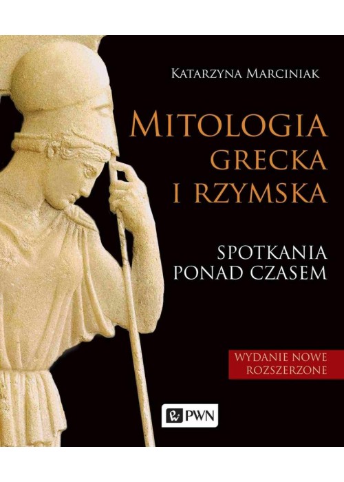 Mitologia grecka i rzymska. Spotkania ponad czasem