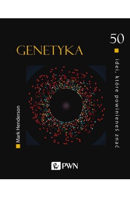50 idei, które powinieneś znać. Genetyka