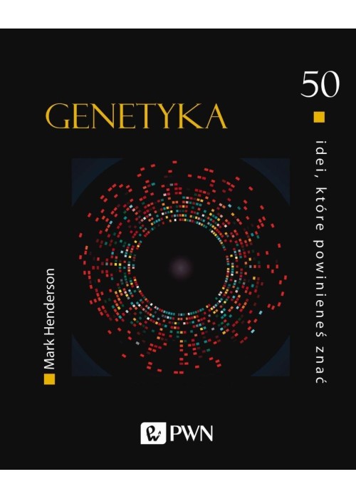 50 idei, które powinieneś znać. Genetyka
