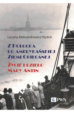 Z Połocka do amerykańskiej Ziemi Obiecanej