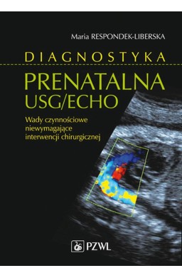Diagnostyka prenatalna USG/ECHO. Wady niewymagając