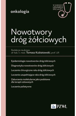 Nowotwory dróg żółciowych. W gabinecie lekarza...
