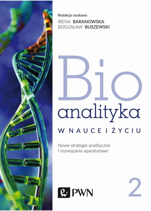 Bioanalityka T.2 Nowe strategie analityczne...