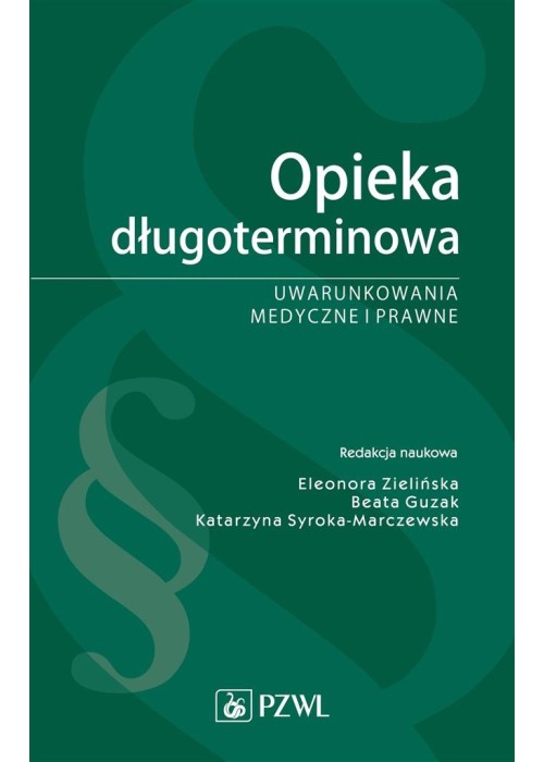 Opieka długoterminowa. Uwarunkowania medyczne...