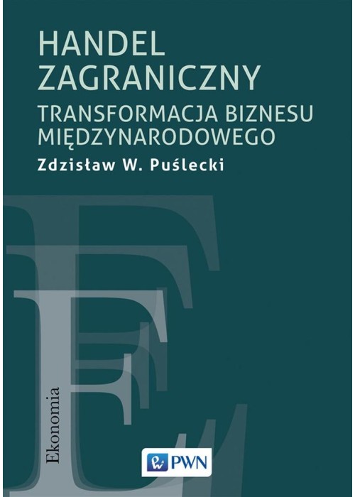 Handel zagraniczny. Transformacja biznesu..