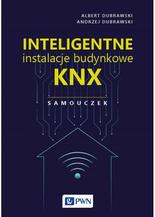 Inteligentne instalacje budynkowe KNX. Samouczek
