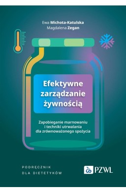 Efektywne zarządzanie żywnością. Zapobieganie marn
