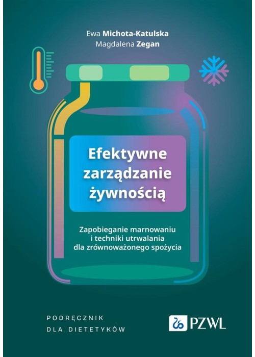 Efektywne zarządzanie żywnością. Zapobieganie marn