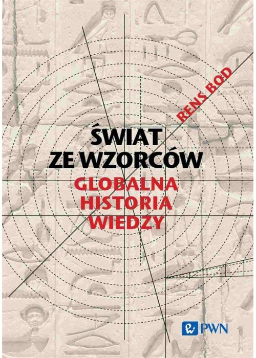 Świat ze wzorców. Globalna historia wiedzy