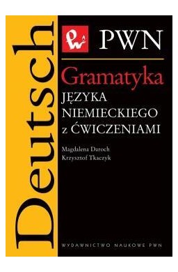 Gramatyka języka niemieckiego z ćwiczeniami PWN