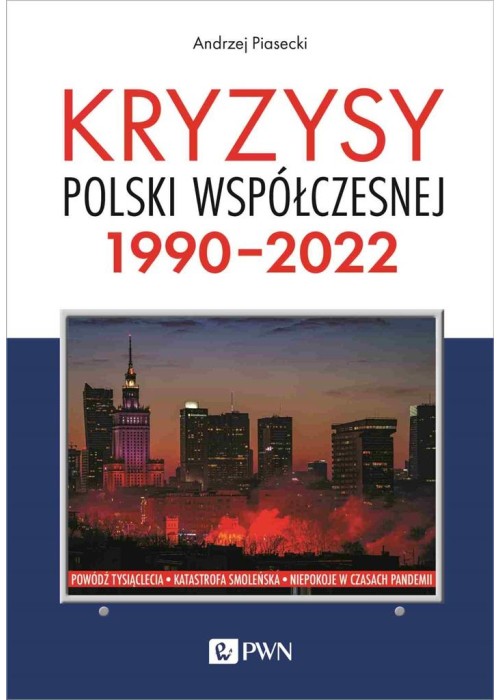 Kryzysy Polski współczesnej. 1990-2022