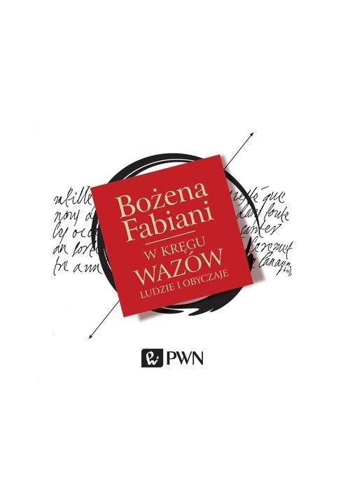 W kręgu Wazów. Ludzie i obyczaje audiobook