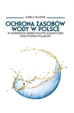 Ochrona zasobów wody w Polsce w kontekście...