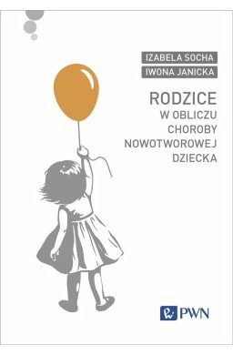 Rodzice w obliczu choroby nowotworowej dziecka