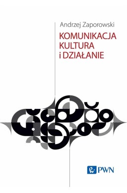 Komunikacja, kultura i działanie