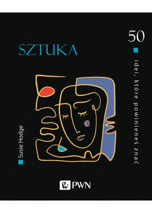 50 idei, które powinieneś znać. Sztuka