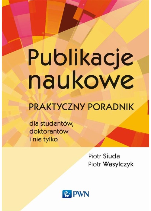 Publikacje naukowe. Praktyczny poradnik dla..
