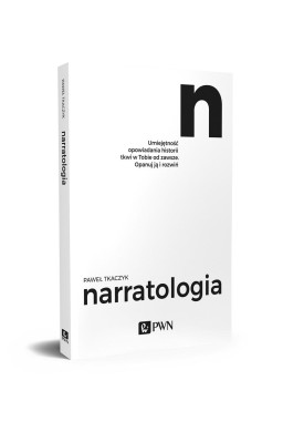 Narratologia. Umiejętność opowiadania historii...
