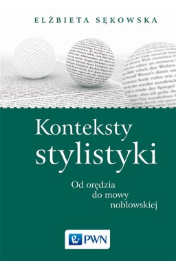 Konteksty stylistyki. Od orędzia do mowy...