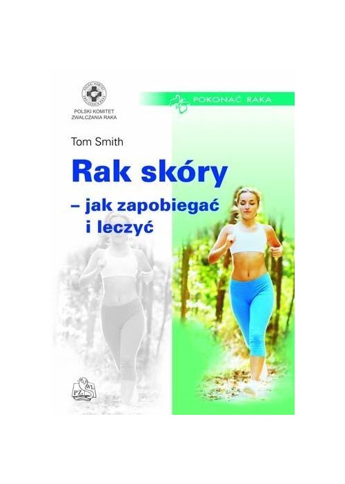Rak skóry. Jak zapobiegać i leczyć