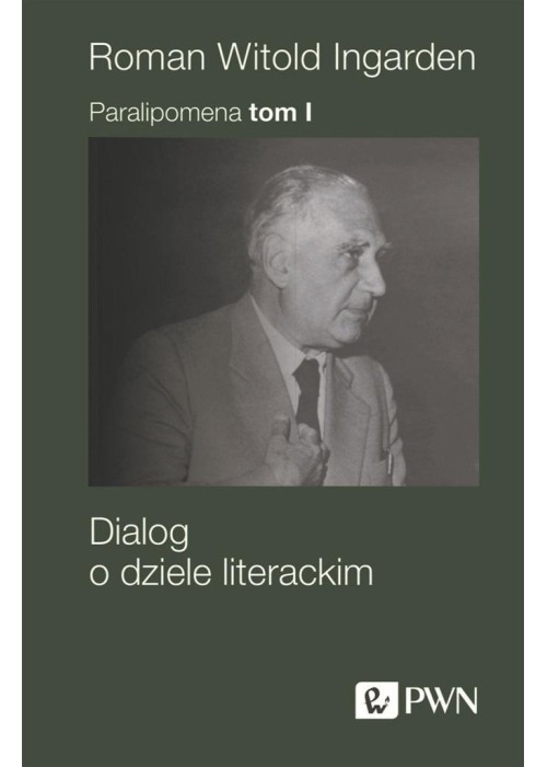Paralipomena T.1 Dialog o dziele literackim