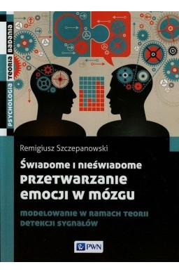 Świadome i nieświadome przetwarzanie emocji...