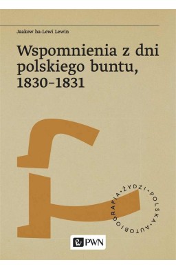 Wspomnienia z dni polskiego buntu 1830-1831
