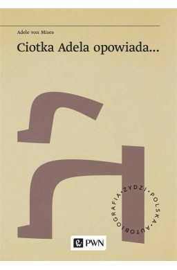 Ciotka Adela opowiada