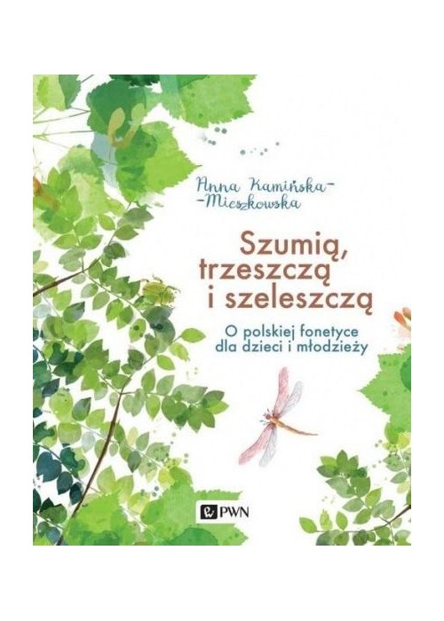 Szumią, trzeszczą i szeleszczą
