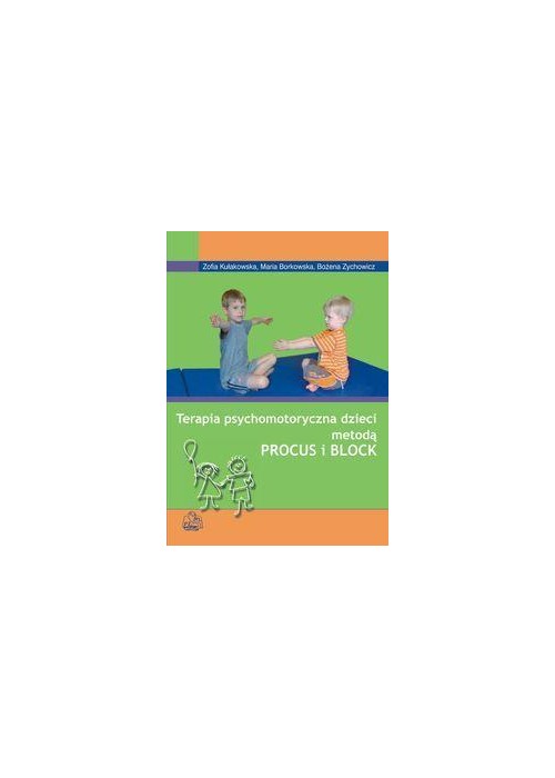 Terapia psychomotor. dzieci met. Procus i Block