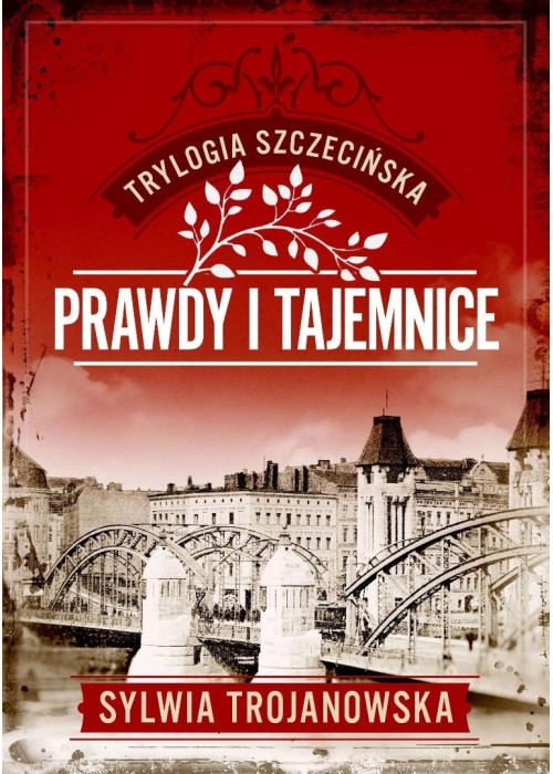 Trylogia szczecińska T.2 Prawdy i tajemnice