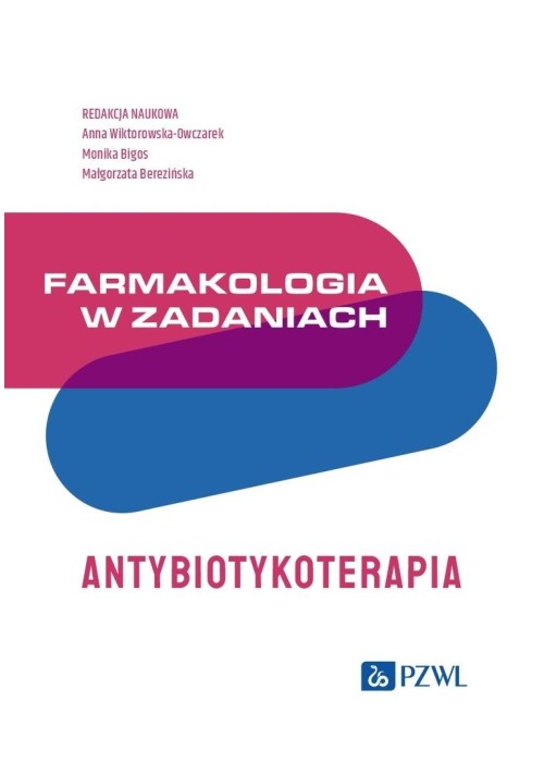 Farmakologia w zadaniach. Antybiotykoterapia