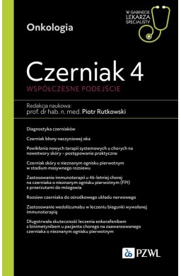 Czerniak 4. Współczesne podejście. W gabinecie...