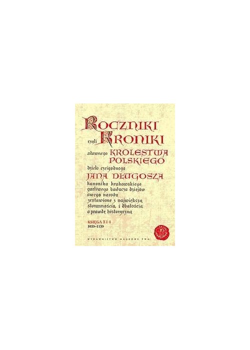 Roczniki czyli Kroniki sławnego... Księga 3-4