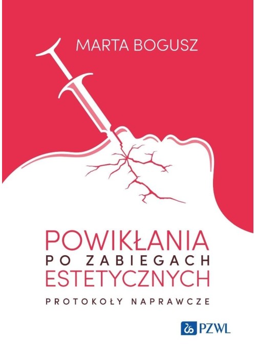 Powikłania po zabiegach estetycznych. Protokoły...