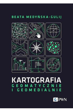 Kartografia - geomatycznie i geomedialnie