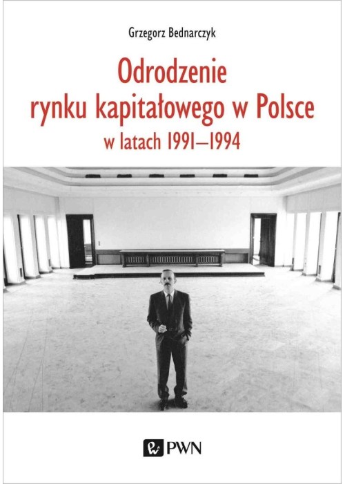 Odrodzenie rynku kapitałowego w Polsce. w latach..