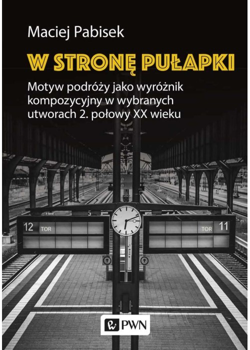 W stronę pułapki. Motyw podróży jako wyróżnik komp