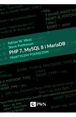 PHP 7, MySQL 8 i Maria DB. Praktyczny podręcznik