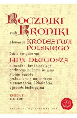 Roczniki czyli Kroniki sławnego... Księga 11